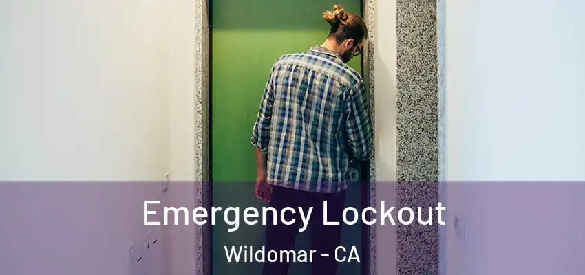  Emergency Lockout Wildomar - CA