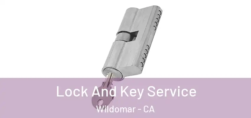  Lock And Key Service Wildomar - CA