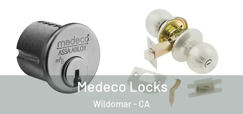  Medeco Locks Wildomar - CA