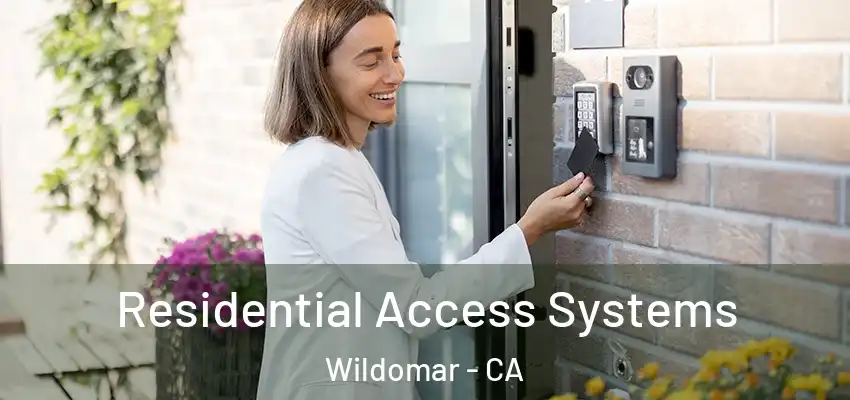  Residential Access Systems Wildomar - CA