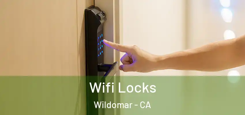  Wifi Locks Wildomar - CA